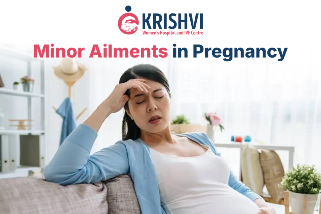 Pregnant woman experiencing minor ailments in pregnancy like nausea and fatigue, consulting gynecologist at women’s hospital in India for pregnancy care at Krishvi IVF Ahmedabad.