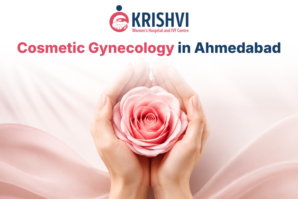 Cosmetic Gynecology in Ahmedabad | Complete Guide to Women’s Intimate Wellness